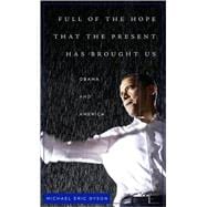 Full of the Hope That the President has Brought Us: Obama and America