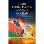 Trade Liberalisation and Smes in Asean