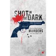 Shot in the Dark Unsolved New Zealand Murders from the 1920s and '30s