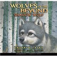 Wolves of the Beyond #2: Shadow Wolf - Audio Library Edition