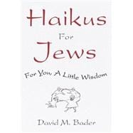 Haikus for Jews For You, a Little Wisdom