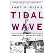 Tidal Wave How Women Changed America at Century's End