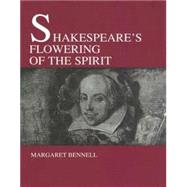 Shakespeare's Flowering of the Spirit