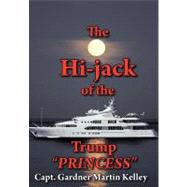 The Hi-Jack of the Trump Princess