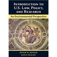 Introduction to U.S. Law, Policy, and Research—An Environmental Perspective