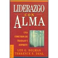 Liderazgo Con Alma: un Viaje Del Alma Fuera de lo Comun