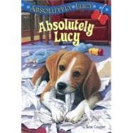 Absolutely Lucy #1: Absolutely Lucy
