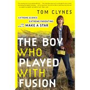The Boy Who Played With Fusion