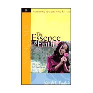 Essence of Faith : Ways to Help Build Your Faith in God