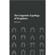 The Linguistic Typology of Templates