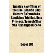 Spanish Navy Ships of the Line : Spanish Ship Nuestra Señora de la Santísima Trinidad, Hms Princess, Spanish Ship San Juan Nepomuceno