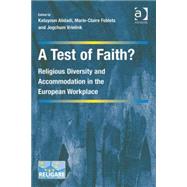 A Test of Faith?: Religious Diversity and Accommodation in the European Workplace