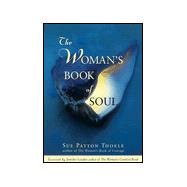 The Woman's Book of Soul: Meditations for Courage, Confidence, and Spirit