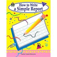 How to Write a Simple Report: Grades 1-3