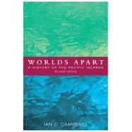 Worlds Apart A History of the Pacific Islands