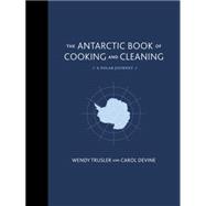The Antarctic Book of Cooking and Cleaning