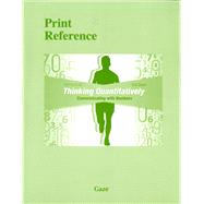 Thinking Quantitatively Communicating with Numbers (Print Reference)