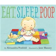 Eat, Sleep, Poop