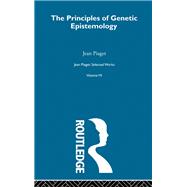 Principles of Genetic Epistemology: Selected Works vol 7