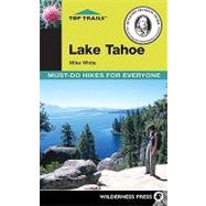Top Trails: Lake Tahoe Must-Do Hikes for Everyone