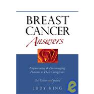 Breast Cancer Answers : Empowering and Encouraging Patients and Their Caregivers