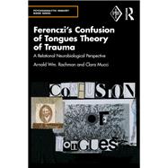 Ferenczi's Confusion of Tongues Theory of Trauma