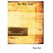 War Trail : The Hunt of the Wild Horse