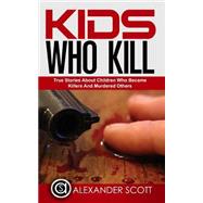 Kids Who Kill