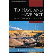 To Have and Have Not Energy in World History