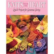 Knits from the Heart : Quick Projects for Generous Giving