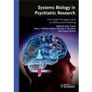 Systems Biology in Psychiatric Research From High-Throughput Data to Mathematical Modeling