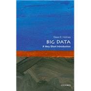 Big Data: A Very Short Introduction