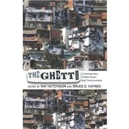 The Ghetto: Contemporary Global Issues and Controversies