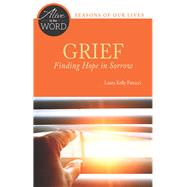 Grief, Finding Hope in Sorrow
