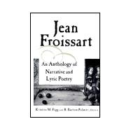 Jean Froissart: A Dual Language Anthology