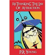 Rethinking the Law of Attraction