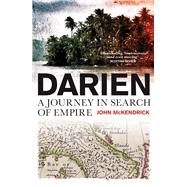 Darien  A Journey in Search of Empire