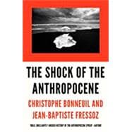 The Shock of the Anthropocene The Earth, History and Us