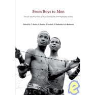 From Boys to Men Social Constructions of Masculinity in Contemporary Society