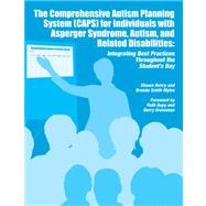 The Comprehensive Autism Planning System Caps for Individuals With Asperger Syndrome, Autism, and Related Disabilities