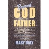 Beyond God the Father Toward a Philosophy of Women's Liberation