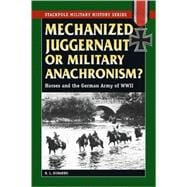 Mechanized Juggernaut or Military Anachronism? Horses and the German Army of World War II