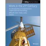 Work in the 21st Century: An Introduction to Industrial and Organizational Psychology, 6th Edition [Rental Edition]