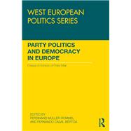 Party Politics and Democracy in Europe: Essays in honour of Peter Mair