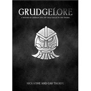 Grudgelore : A History of Grudges and the Great Realm of the Dwarfs