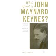 Who's Afraid of John Maynard Keynes?