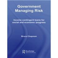 Government Managing Risk: Income Contingent Loans for Social and Economic Progress