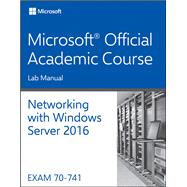 70-741 Networking with Windows Server 2016 Lab Manual