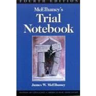 Mcelhaney's Trial Notebook: Trial Notebook