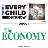 What Every Child Needs To Know About The Economy